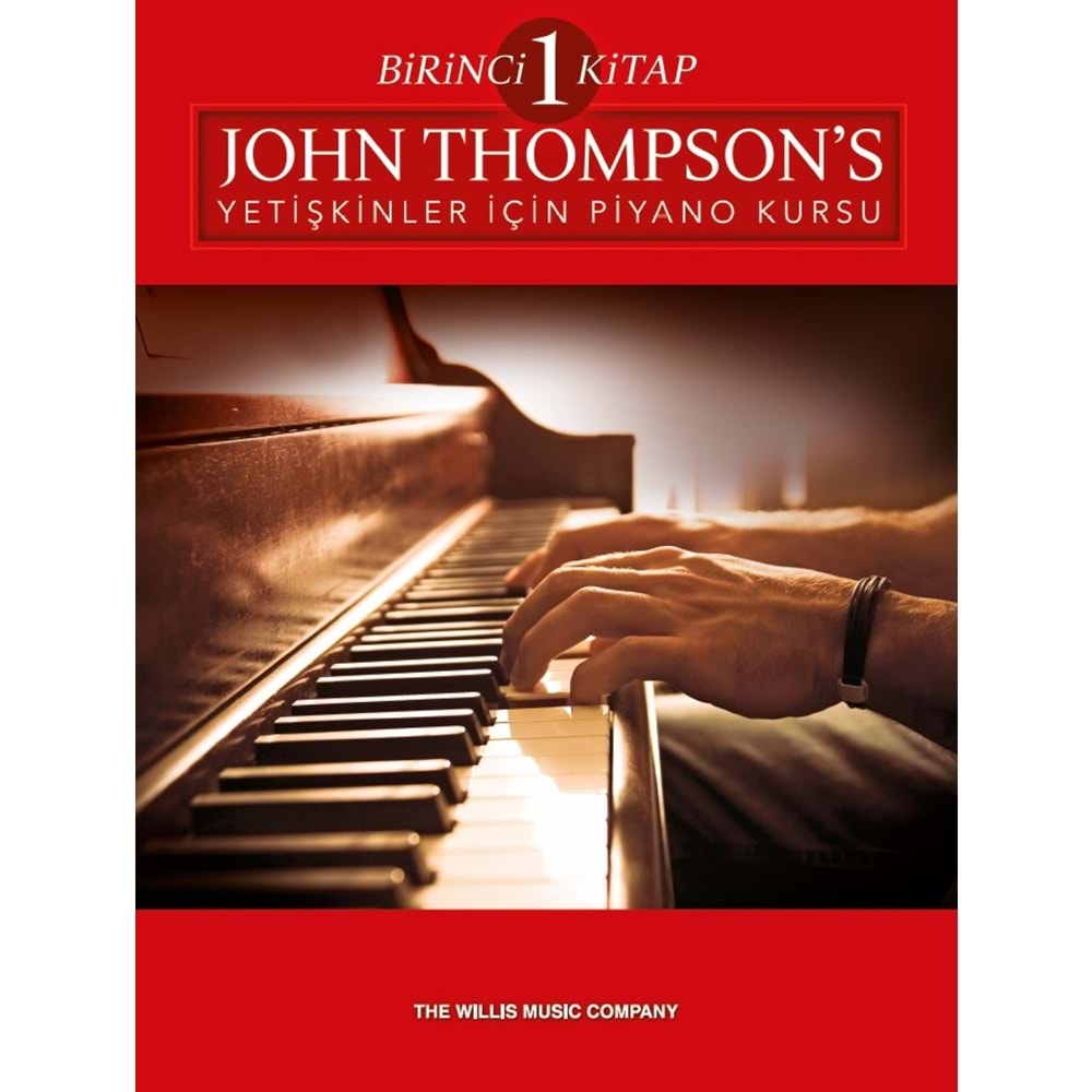 JOHN THOMPSONS YETİŞKİNLER İÇİN PİYANO KURSU 1. KİTAP