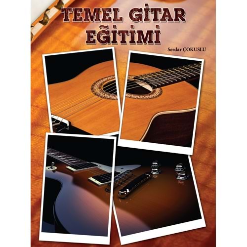 TEMEL GİTAR EĞİTİMİ SERDAR ÇOKUSLU